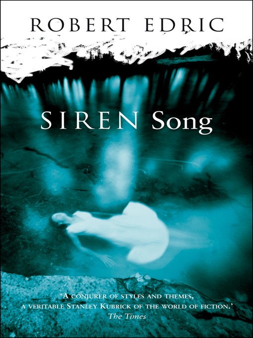 Title details for Siren Song by Robert Edric - Available